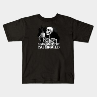 DEAD INSIDE BUT CAFFEINATED Kids T-Shirt
